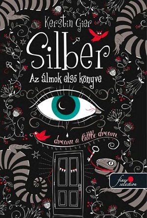 [Silber 01] • Silber – Az álmok első könyve